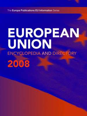 European Union Encyclopedia & Directory 2008 de Europa Publications