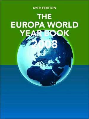 The Europa World Year Book 2008 de Europa Publications