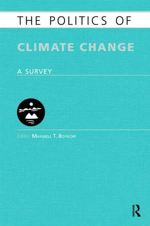 The Politics of Climate Change: A Survey de Maxwell Boykoff