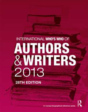 International Who's Who of Authors and Writers 2013 de Europa Publications