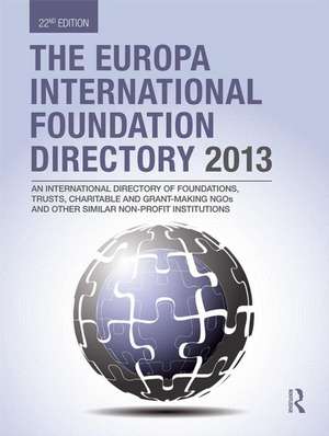 The Europa International Foundation Directory 2013 de Europa Publications