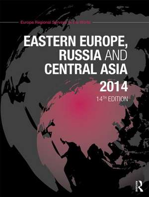 Eastern Europe, Russia and Central Asia 2014 de Europa Publications