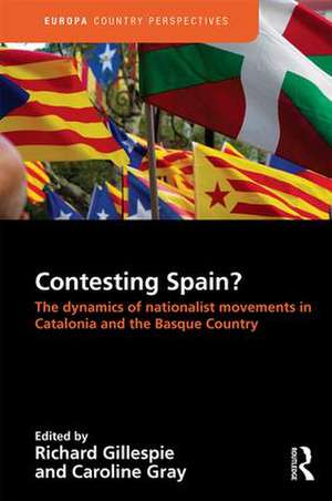 Contesting Spain? The Dynamics of Nationalist Movements in Catalonia and the Basque Country de Richard Gillespie