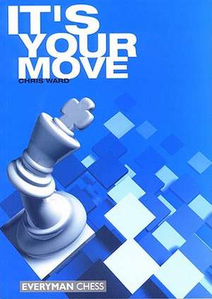 It's Your Move de Chris Ward