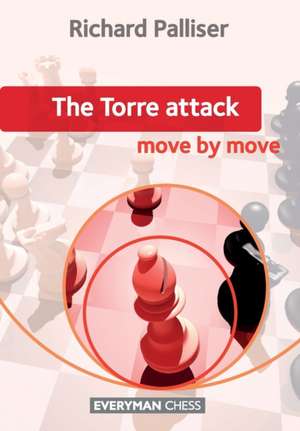 The Torre Attack de Richard Palliser