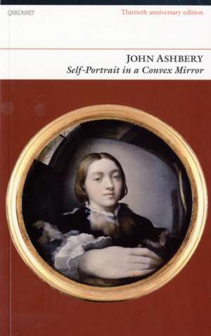 Self-portrait in a Convex Mirror de John Ashbery