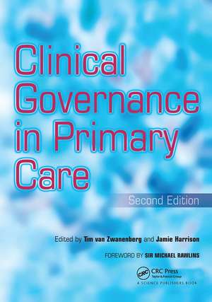 Clinical Governance in Primary Care de Tim Van Zwanenberg