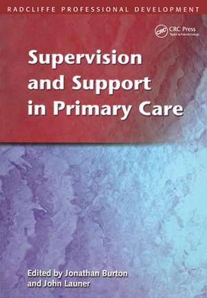 Supervision and Support in Primary Care de Jonathan Burton