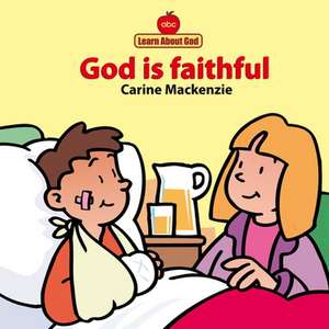 GOD IS FAITHFUL BOARD BK REV/E de Carine MacKenzie