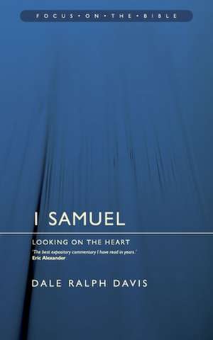 1 Samuel: Looking on the Heart de D. Ralph Davis