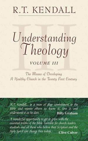 Understanding Theology de R. T. Kendall