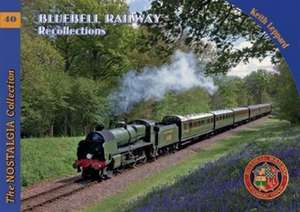 Leppard, K: Bluebell Railway Recollections de Keith Leppard