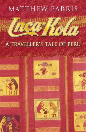 Inca Kola de Matthew Parris