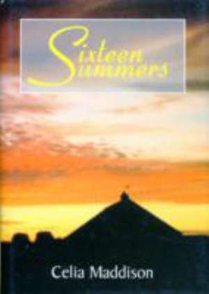 Sixteen Summers de Celia Maddison