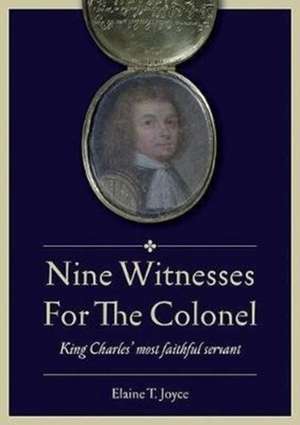 Nine Witnesses for the Colonel de Elaine T. Joyce