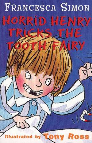 Tricking the Tooth Fairy de Francesca Simon