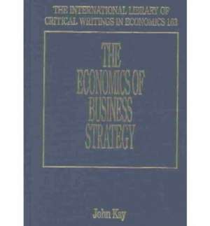 The Economics of Business Strategy de John Kay