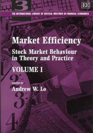 Market Efficiency – Stock Market Behaviour in Theory and Practice de Andrew W. Lo