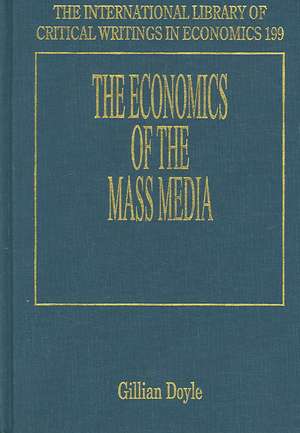 The Economics of the Mass Media de Gillian Doyle