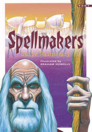 The Spellmakers, The de JULIE RAINSBURY