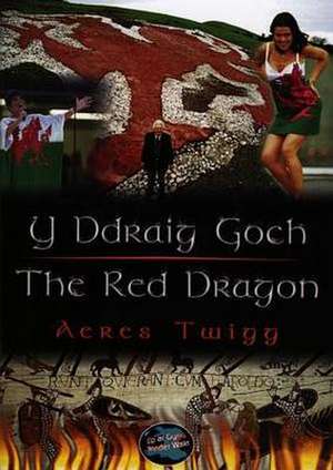 Y Ddraig Goch / the Red Dragon de AERES TWIGG