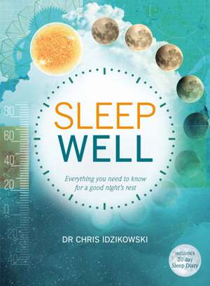 Sleep Well de Chris Idzikowski