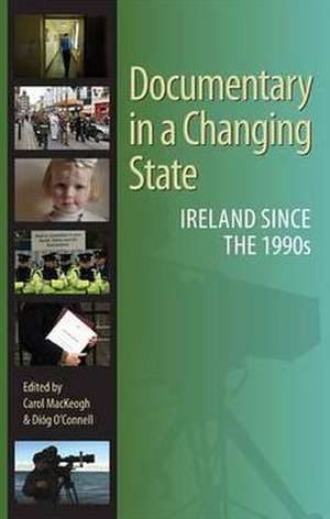 Documentary in a Changing State de Carol Mackeogh