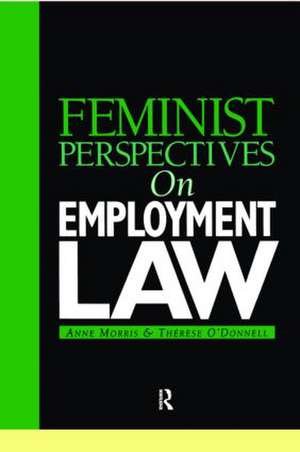 Feminist Perspectives on Employment Law de Anne Morris