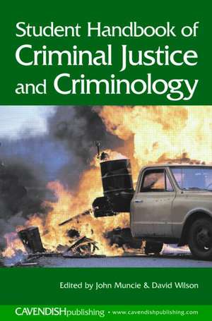 Student Handbook of Criminal Justice and Criminology de John Muncie