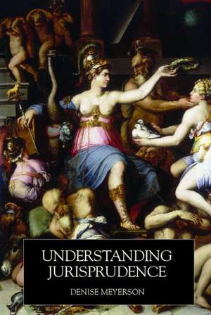 Understanding Jurisprudence de Denise Meyerson