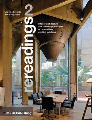 Re-readings: 2: Interior Architecture and the Principles of Remodelling Existing Buildings de Graeme Brooker