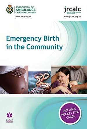 Emergency Birth in the Community de Joint Royal Colleges Ambulance Liaison Committee