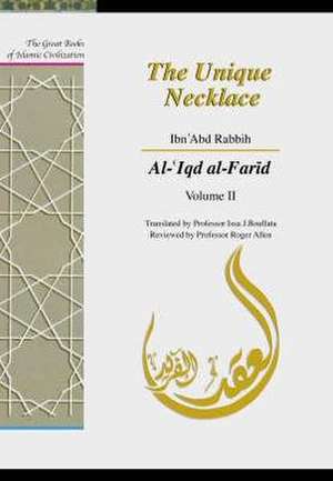 The Unique Necklace: Al-'Iqd al-Farid, Volume II de Al-'Iqd Al-Farid