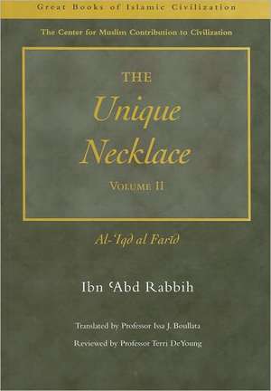 The Unique Necklace: Al-'Iqd al-Farid, Volume II de Al-'Iqd Al-Farid