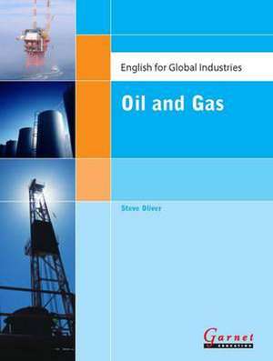 English for Global Industries - Oil & Gas de Steve Oliver