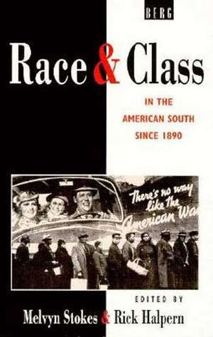 Race and Class in the American South since 1890 de Rick Halpern