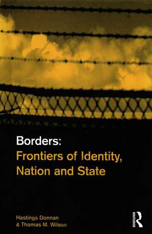 Borders: Frontiers of Identity, Nation and State de Hastings Donnan