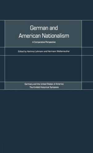 German and American Nationalism: A Comparative Perspective de Hartmut Lehmann