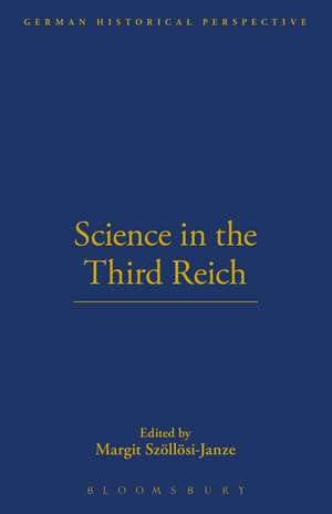 Science in the Third Reich de Margit Szöllösi-Janze