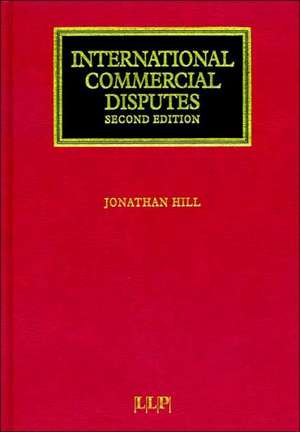 International Commercial Disputes: Second Edition de Jonathan Hill