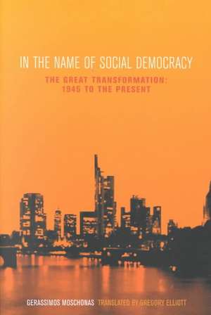 In the Name of Social Democracy de Gerassimos Moschonas