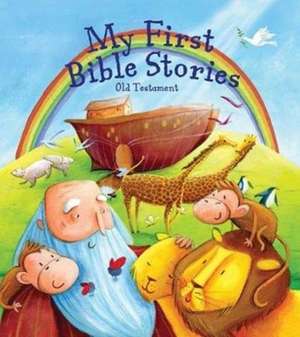 My First Bible Stories: The Old Testament de Katherine Sully