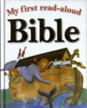 My First Read Aloud Bible de Mary Batchelor