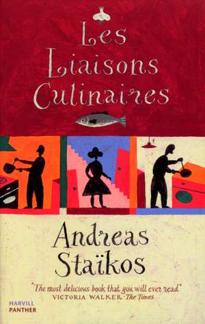 Les Liaisons Culinaires de Andreas Staikos