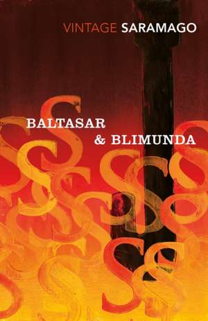 Baltasar & Blimunda de Jose Saramago