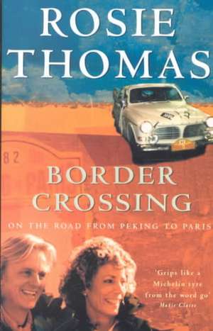 Border Crossing de Rosie Thomas