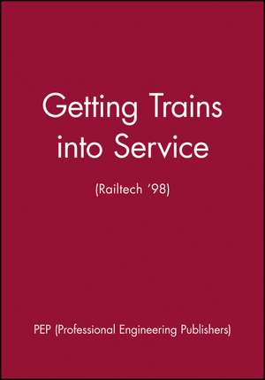 Getting Trains into Service (Railtech ′98) de PEP