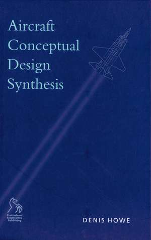 Aircraft Conceptual Design Synthesis de D Howe