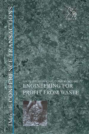 Engineering for Profit from Waste VI de IMechE