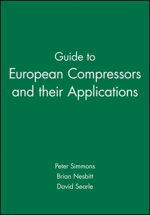 Guide to European Compressors and their Applications de P Simmons